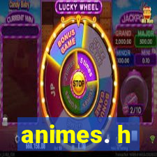 animes. h